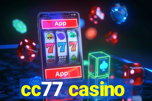 cc77 casino